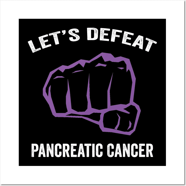 pancreatic cancer awareness - Let's defeat pancreatic cancer - pancreatic cancer warriors Wall Art by Merchpasha1